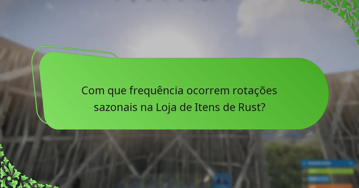 Quais itens gratuitos estão atualmente disponíveis na Loja de Itens de Rust?
