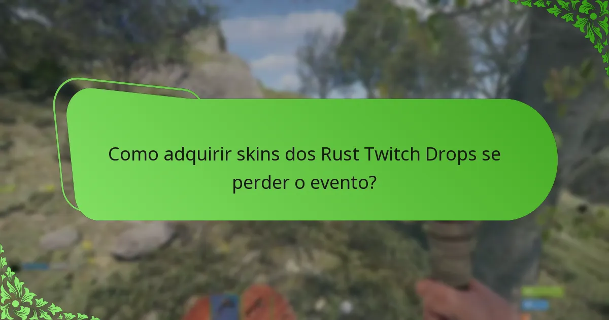 Quais skins estão em destaque nos eventos de Rust Twitch Drops?