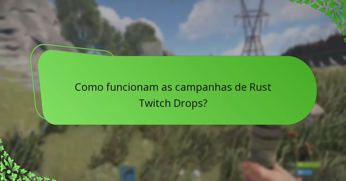 Como funcionam as campanhas de Rust Twitch Drops?