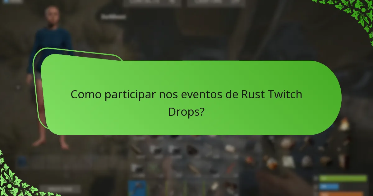Quais skins exclusivas estão disponíveis através dos Rust Twitch Drops?