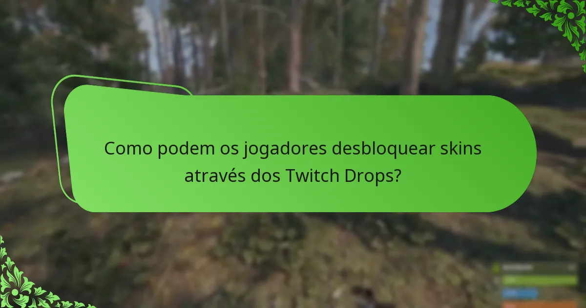 Como podem os jogadores desbloquear skins através dos Twitch Drops?