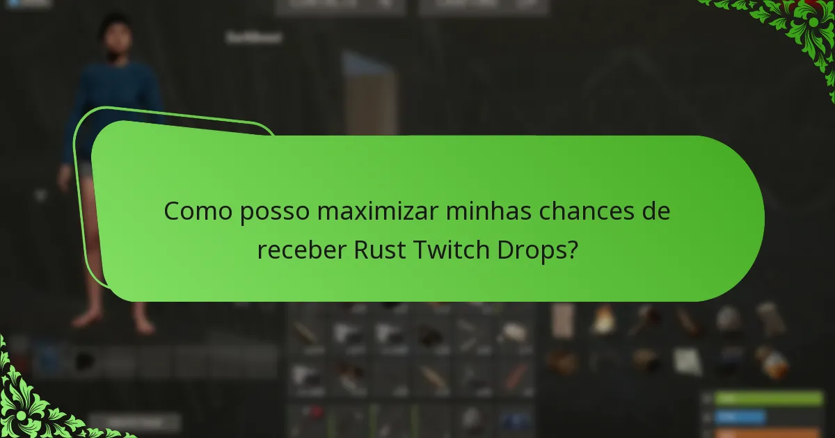 Quando são os horários das campanhas para os Rust Twitch Drops?