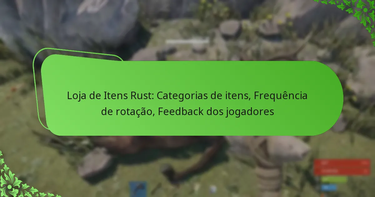 Loja de Itens Rust: Categorias de itens, Frequência de rotação, Feedback dos jogadores