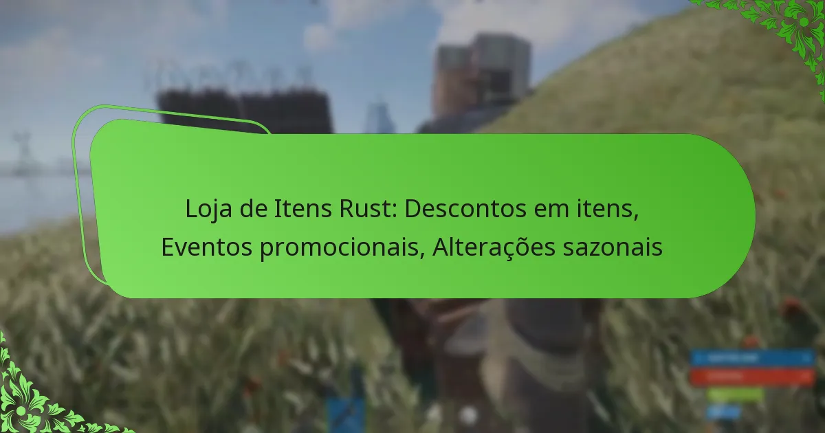 Loja de Itens Rust: Descontos em itens, Eventos promocionais, Alterações sazonais