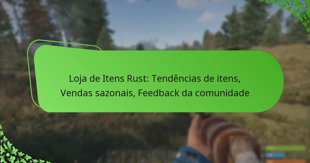 Loja de Itens Rust: Tendências de itens, Vendas sazonais, Feedback da comunidade