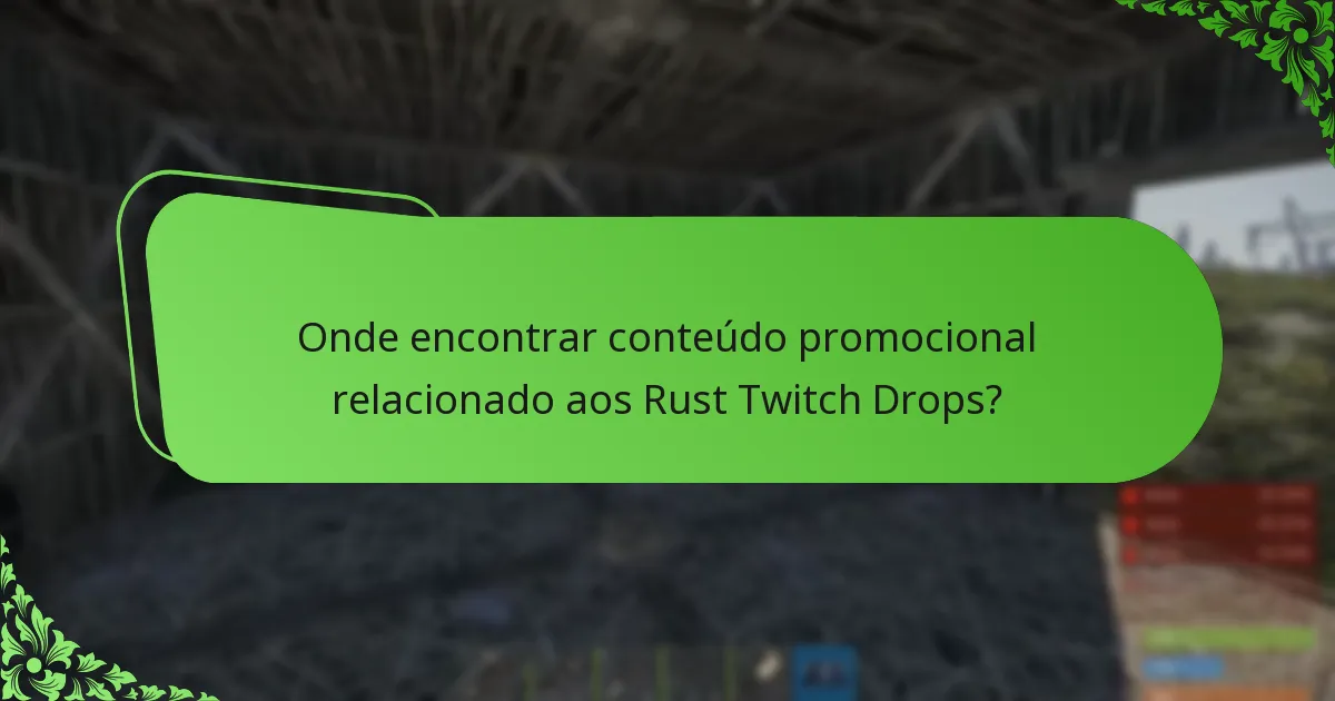 Como maximizar as suas chances de ganhar Rust Twitch Drops?