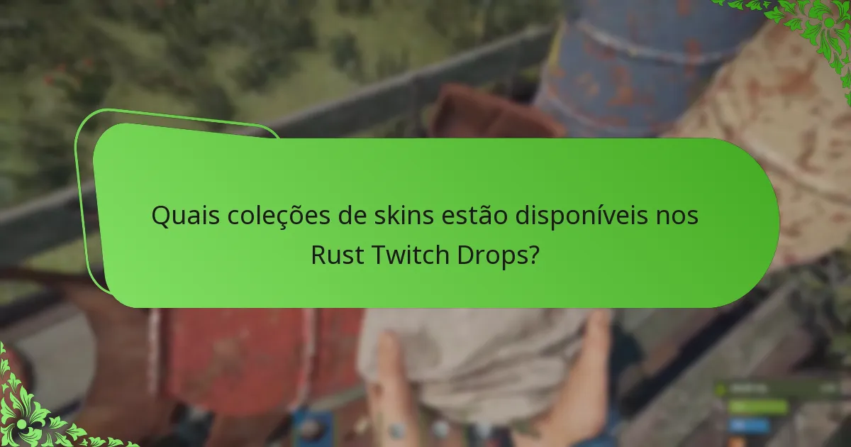 Como o envolvimento da comunidade melhora os Rust Twitch Drops?