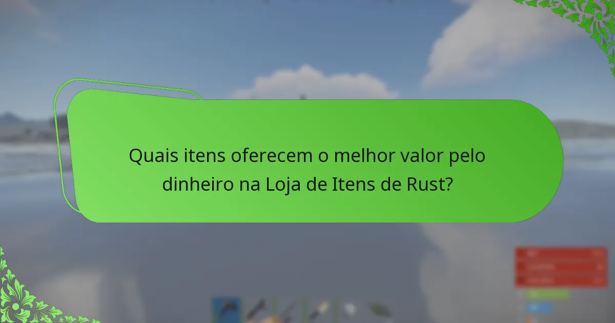 Quais são as preferências atuais dos jogadores em relação aos itens na Loja de Itens de Rust?