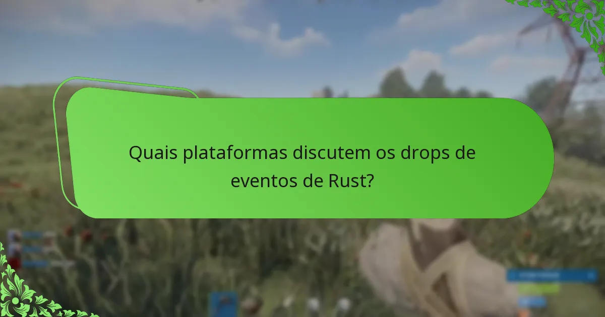 Quais são as reações da comunidade aos drops de eventos de Rust?