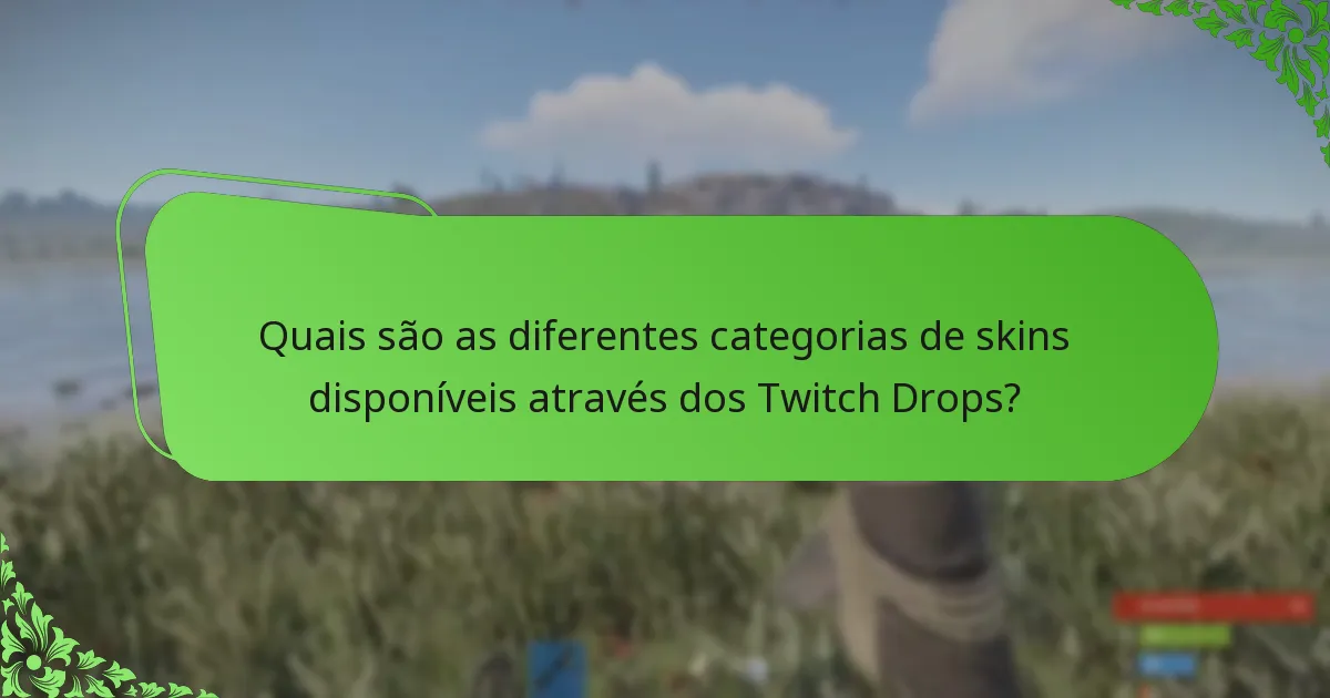 Como os eventos comunitários influenciam os Rust Twitch Drops?