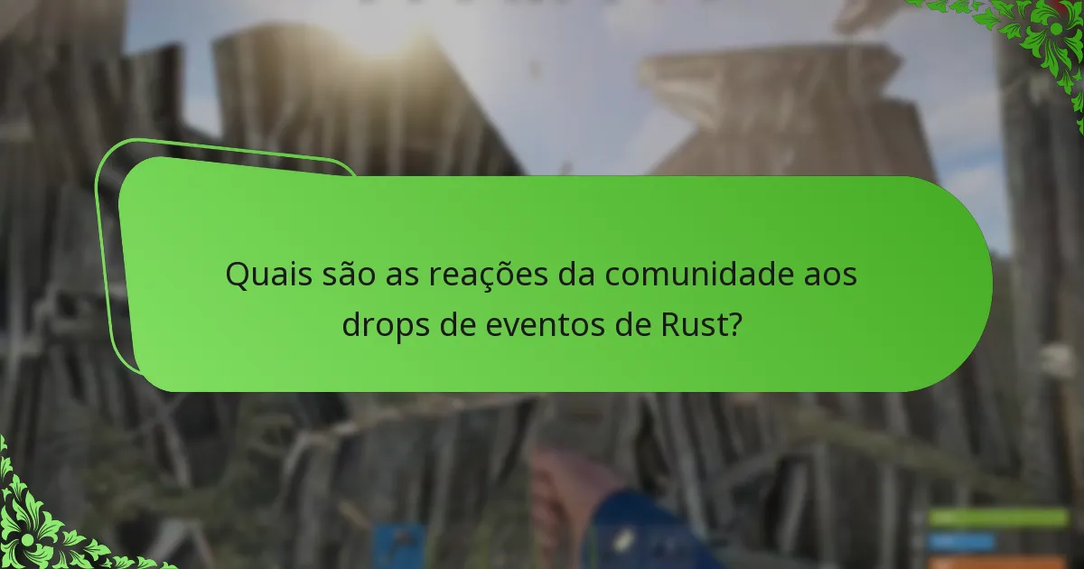 Quais plataformas discutem os drops de eventos de Rust?