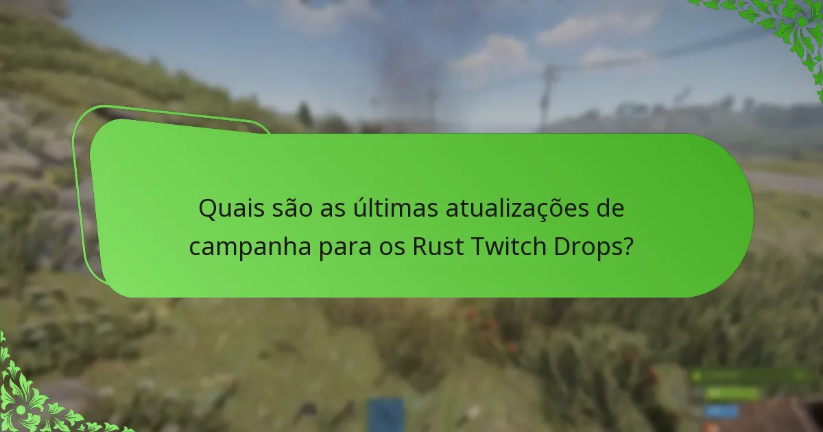 Quais são os riscos e desafios dos Rust Twitch Drops?